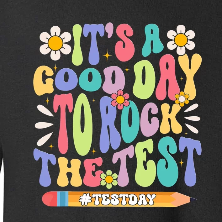 ItS A Good Day To Rock The Test Groovy Testing Motivation Toddler Sweatshirt