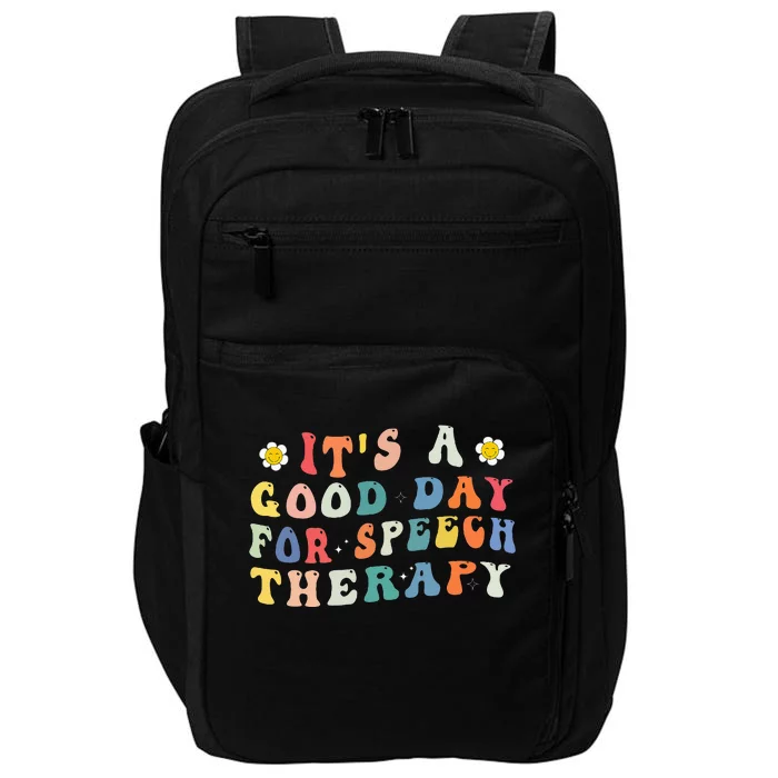 Its A Good Day For Speech Therapy Speech Pathologist SLP Impact Tech Backpack