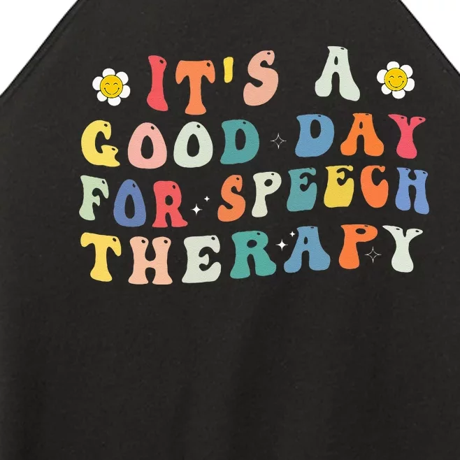 Its A Good Day For Speech Therapy Speech Pathologist SLP Women’s Perfect Tri Rocker Tank