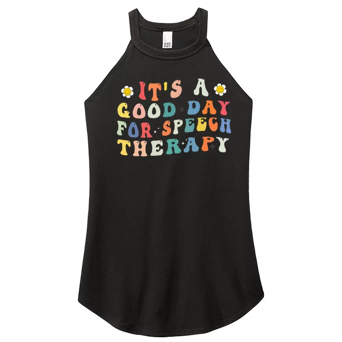 Its A Good Day For Speech Therapy Speech Pathologist SLP Women’s Perfect Tri Rocker Tank