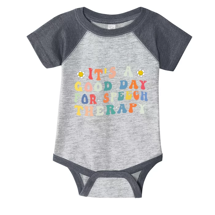 Its A Good Day For Speech Therapy Speech Pathologist SLP Infant Baby Jersey Bodysuit