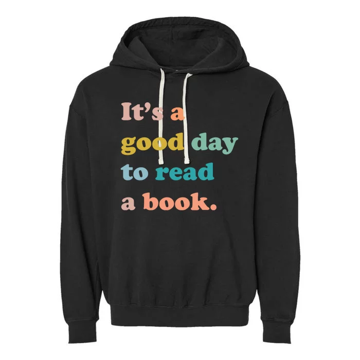 It's A Good Day To Read A Book Garment-Dyed Fleece Hoodie