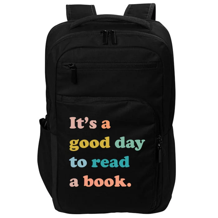 It's A Good Day To Read A Book Impact Tech Backpack