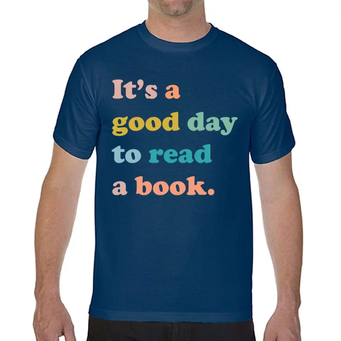 It's A Good Day To Read A Book Comfort Colors T-Shirt