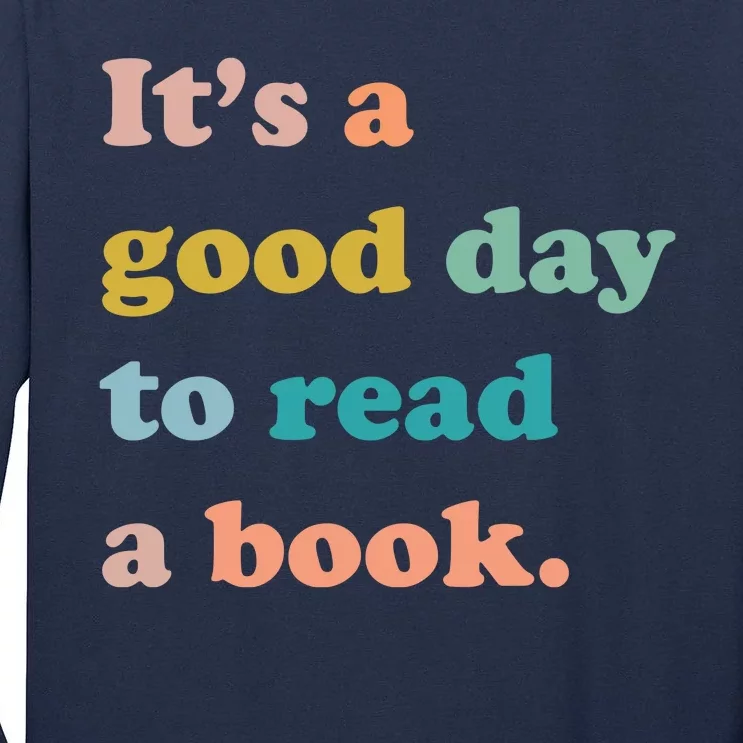 It's A Good Day To Read A Book Tall Long Sleeve T-Shirt