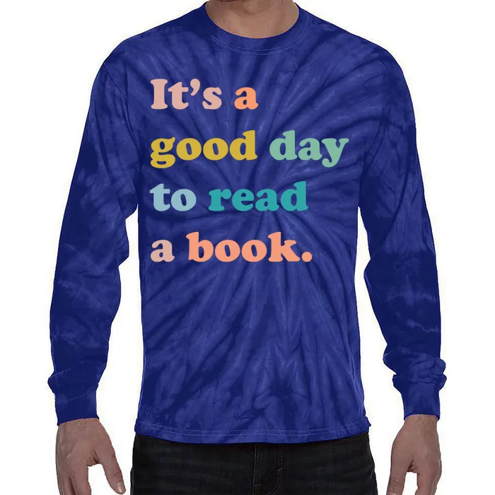 It's A Good Day To Read A Book Tie-Dye Long Sleeve Shirt