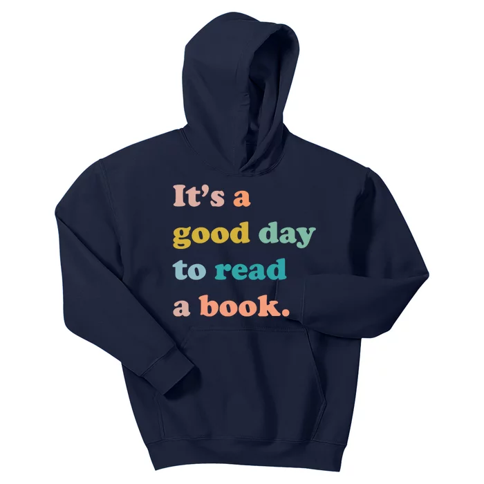 It's A Good Day To Read A Book Kids Hoodie