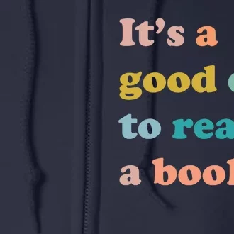 It's A Good Day To Read A Book Full Zip Hoodie