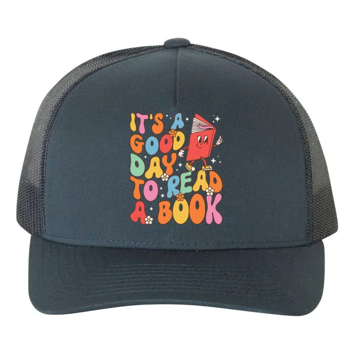 Its A Good Day To Read A Book Librarian Teacher Yupoong Adult 5-Panel Trucker Hat