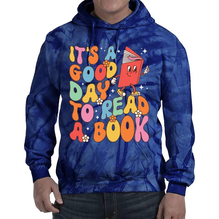 Its A Good Day To Read A Book Librarian Teacher Tie Dye Hoodie