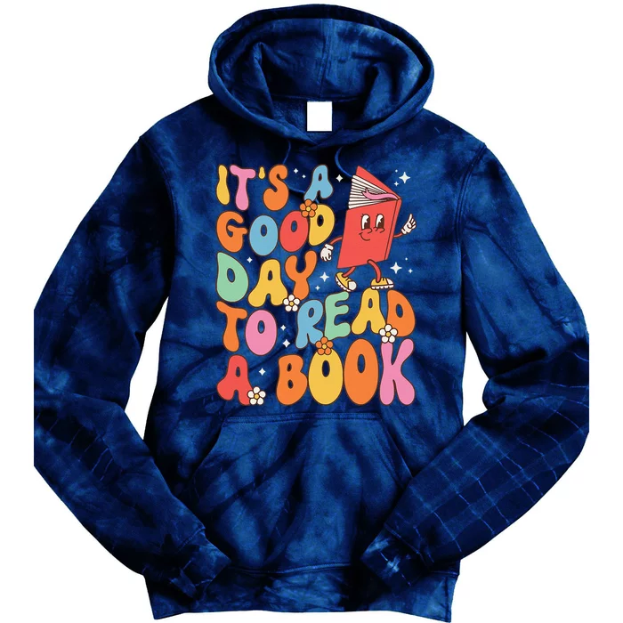 Its A Good Day To Read A Book Librarian Teacher Tie Dye Hoodie