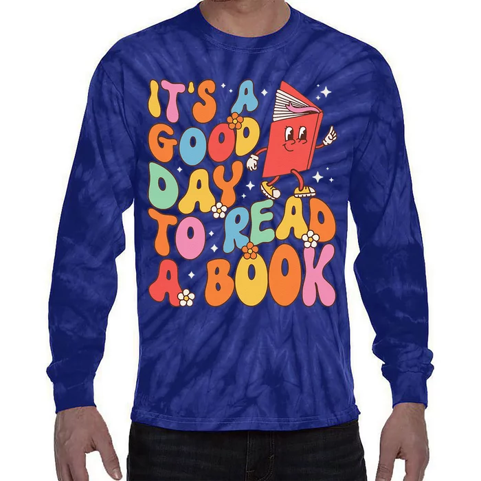 Its A Good Day To Read A Book Librarian Teacher Tie-Dye Long Sleeve Shirt