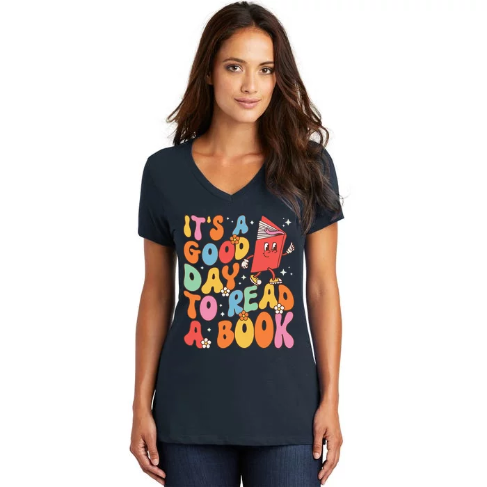 Its A Good Day To Read A Book Librarian Teacher Women's V-Neck T-Shirt