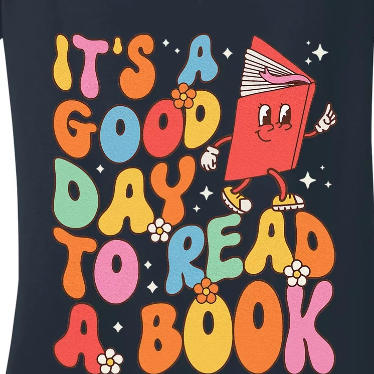 Its A Good Day To Read A Book Librarian Teacher Women's V-Neck T-Shirt