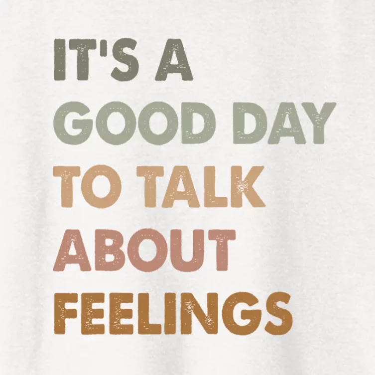 ItS A Good Day To Talk About Feelings Funny Mental Health Women's Crop Top Tee