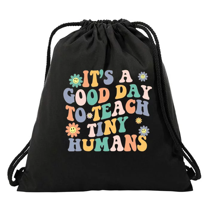 Its a Good Day to Teach Tiny Humans Kindergartem Teacher Drawstring Bag