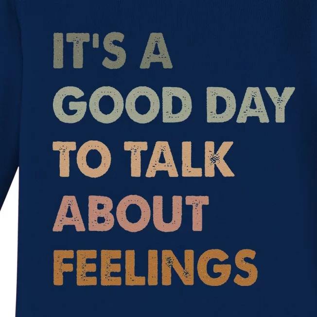 ItS A Good Day To Talk About Feelings Funny Mental Health Baby Long Sleeve Bodysuit