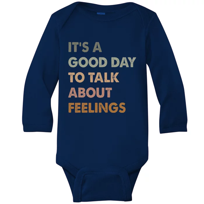 ItS A Good Day To Talk About Feelings Funny Mental Health Baby Long Sleeve Bodysuit