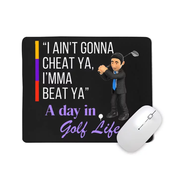 I AinT Gonna Cheat Ya IMma Beat Ya Mousepad