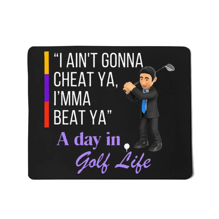 I AinT Gonna Cheat Ya IMma Beat Ya Mousepad