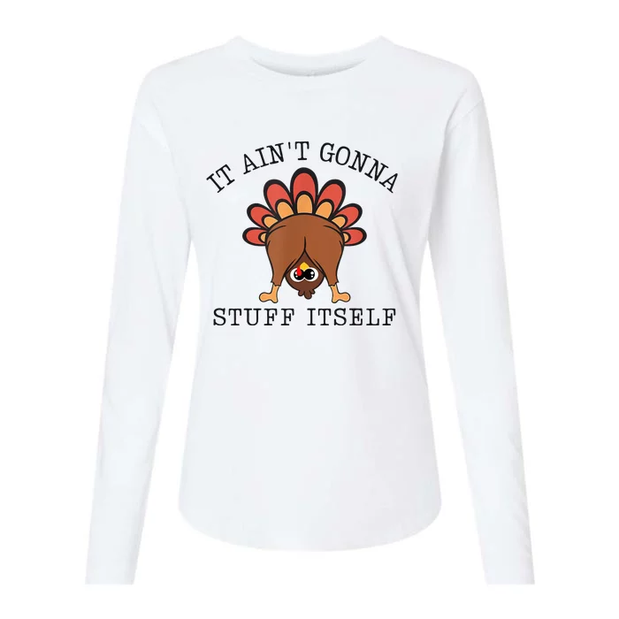 It AinT Gonna Stuff Itself Turkey Funny Thanksgiving Womens Cotton Relaxed Long Sleeve T-Shirt