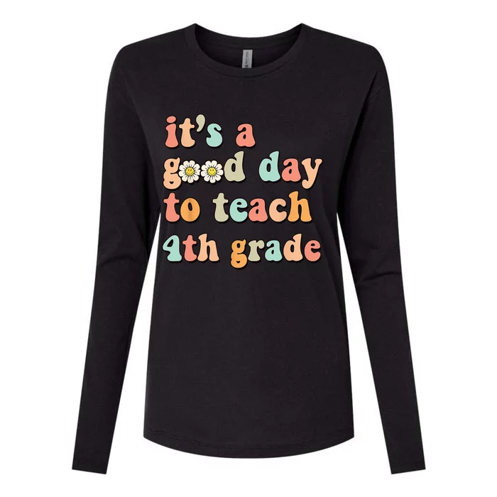 Its A Good Day To Teach 4th Grade Fourth Grade Teacher Womens Cotton Relaxed Long Sleeve T-Shirt