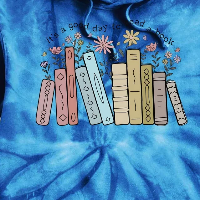 Its A Good Day To Read A Book Tie Dye Hoodie