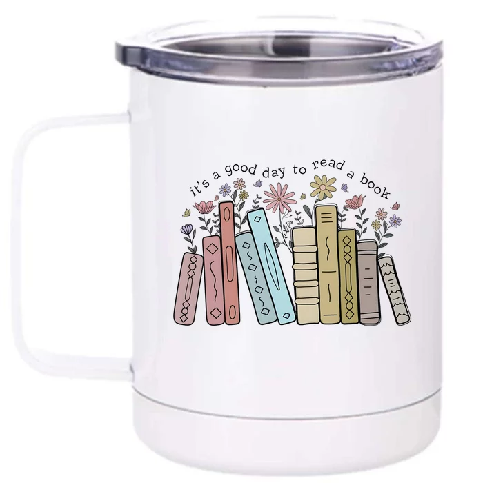 Its A Good Day To Read A Book Front & Back 12oz Stainless Steel Tumbler Cup