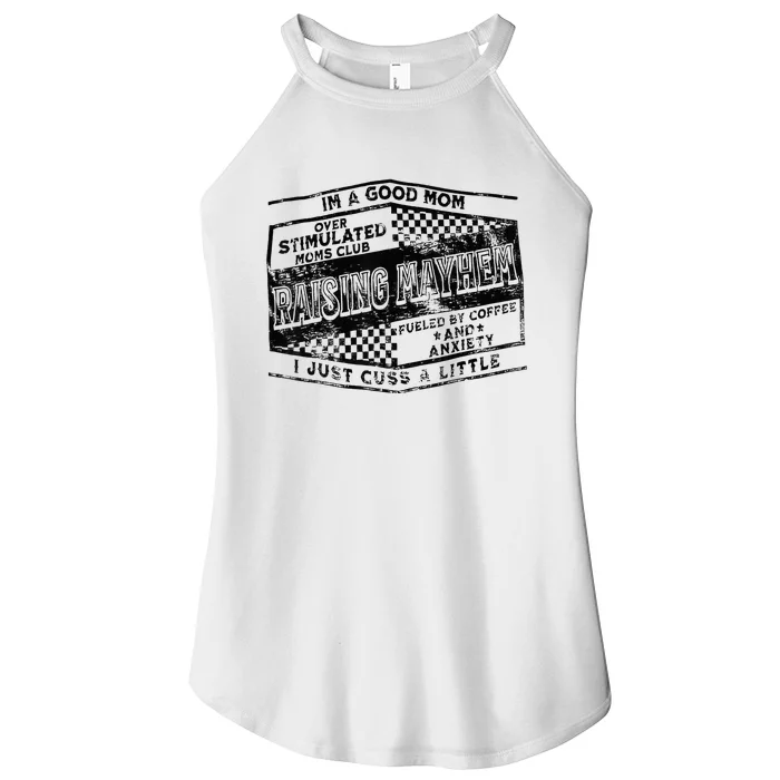 I'm A Good Mom Overstimulated Moms Club Raising Mayhem Women’s Perfect Tri Rocker Tank