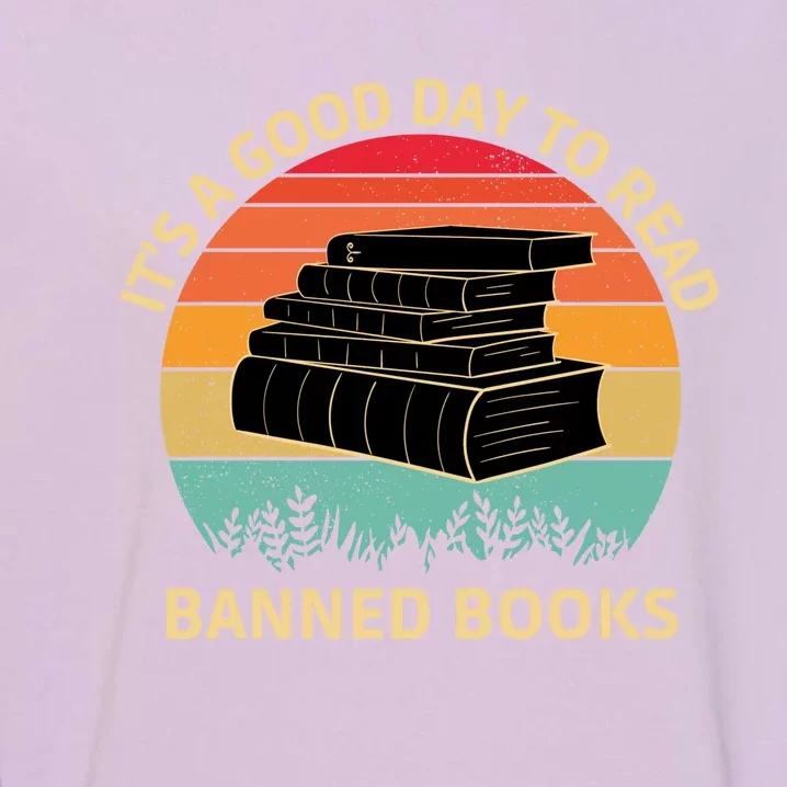 It's A Good Day To Read Banned Books Garment-Dyed Sweatshirt