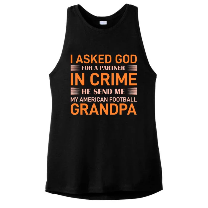 I Asked God For A Partner In Crime He Send Me My American Football Grandpa Ladies Tri-Blend Wicking Tank