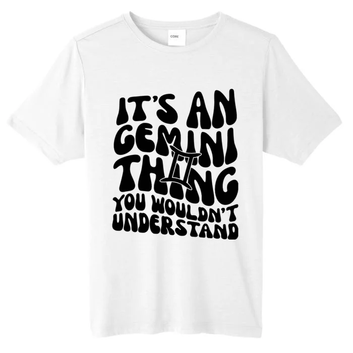 It’S An Gemini Thing You Wouldn’T Understand ChromaSoft Performance T-Shirt