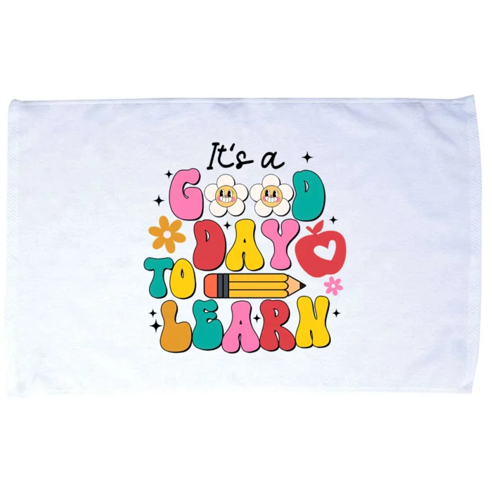 Its A Good Day To Learn Back To School 1st Day Of School Teacher Life Microfiber Hand Towel