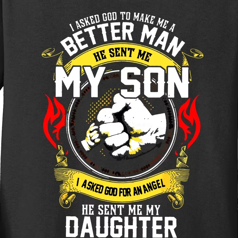 I Asked God To Make Me A Better Man He Sent Me My Son Kids Long Sleeve Shirt