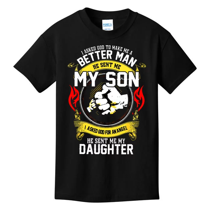 I Asked God To Make Me A Better Man He Sent Me My Son Kids T-Shirt