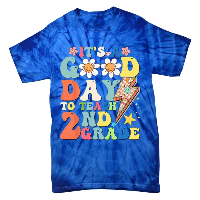 Its A Good Day To Teach Second Grade 2nd Grade Teacher Tie-Dye T-Shirt