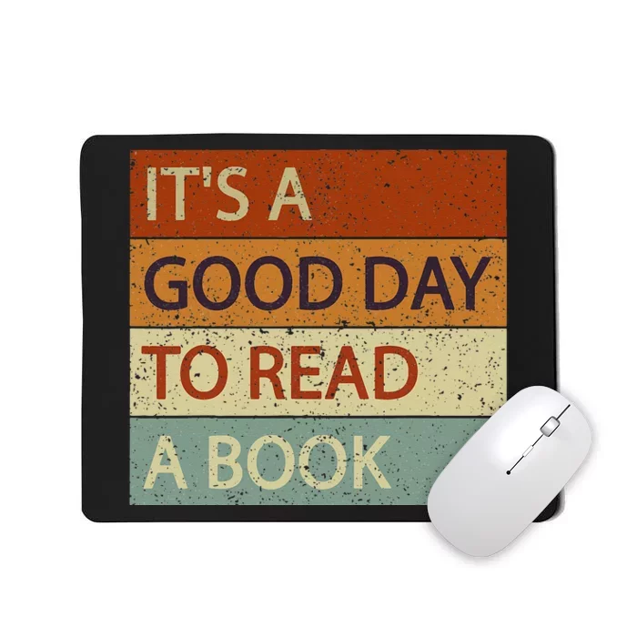 It’s A Good Day To Read A Book Reading Lovers And Readers Mousepad