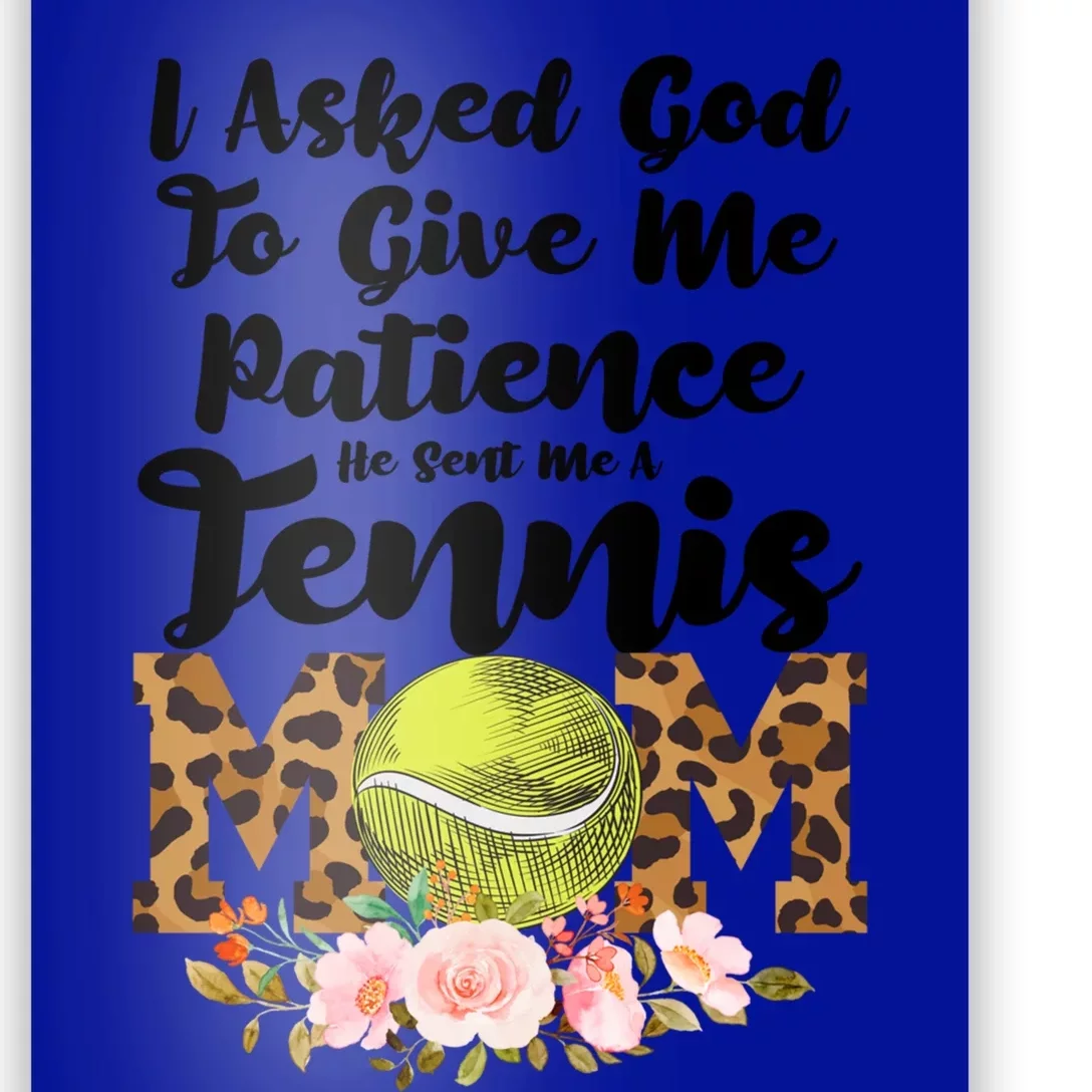 I Asked God To Tennis Mom Tennis Game Tennis Mom Gift Poster