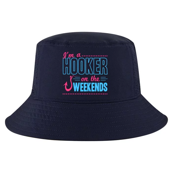 I'm A Hooker On The Weekends Funny Fishing Joke Gift Cool Comfort Performance Bucket Hat