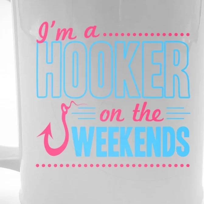 I'm A Hooker On The Weekends Funny Fishing Joke Gift Front & Back Beer Stein