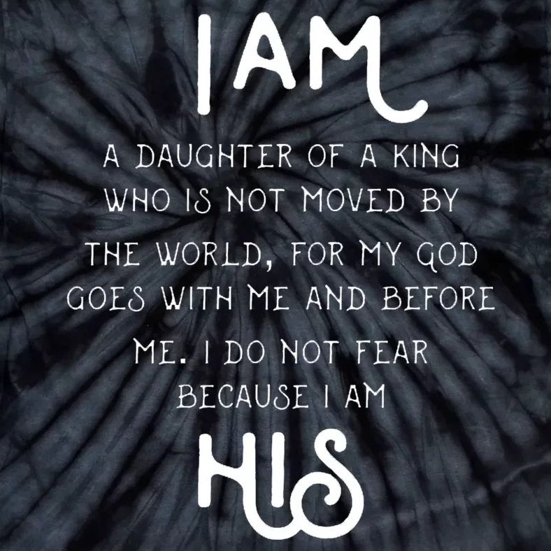 I Am His A Daughter Of A King Quote Tie-Dye T-Shirt