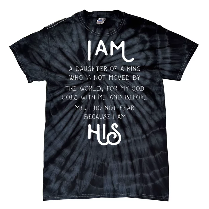 I Am His A Daughter Of A King Quote Tie-Dye T-Shirt