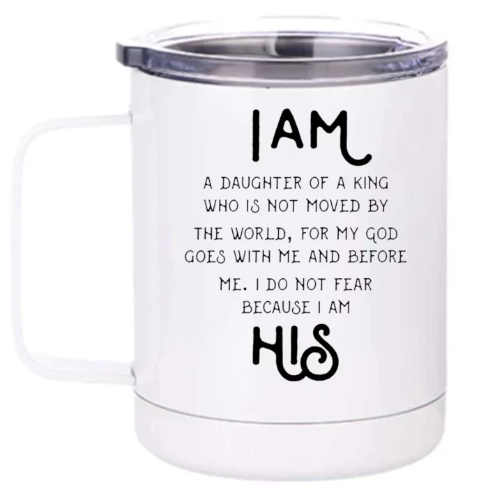 I Am His A Daughter Of A King Quote Front & Back 12oz Stainless Steel Tumbler Cup