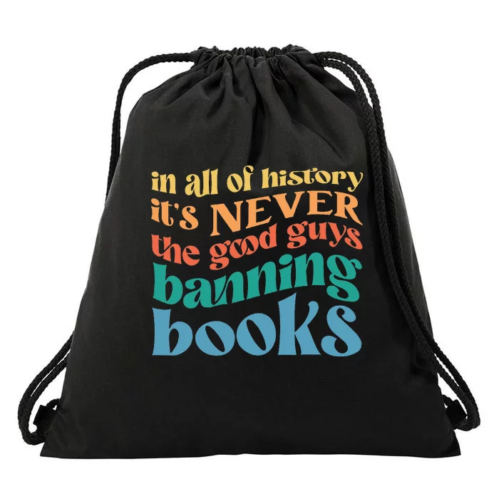 In All History Its Never The Good Guys Banning Books Retro Drawstring Bag