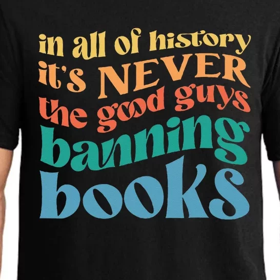 In All History Its Never The Good Guys Banning Books Retro Pajama Set