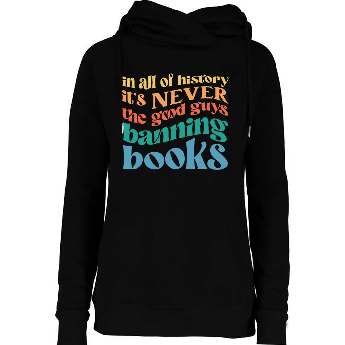 In All History Its Never The Good Guys Banning Books Retro Womens Funnel Neck Pullover Hood