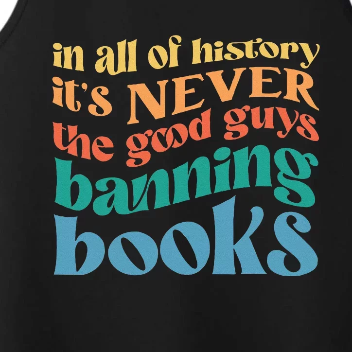 In All History Its Never The Good Guys Banning Books Retro Performance Tank