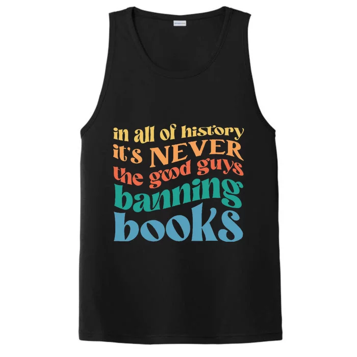 In All History Its Never The Good Guys Banning Books Retro Performance Tank