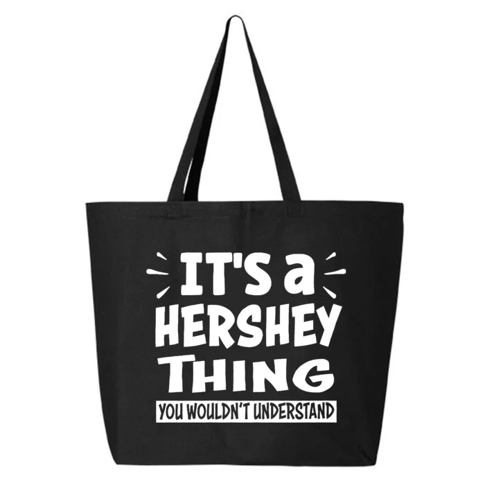 Its A Hershey Thing You Wouldnt Understand 25L Jumbo Tote