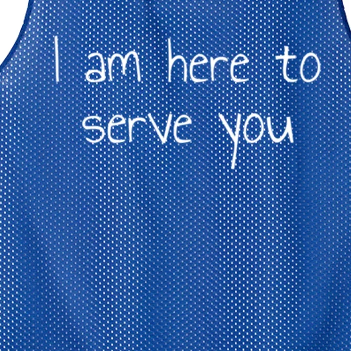 I Am Here To Serve You Gift Mesh Reversible Basketball Jersey Tank